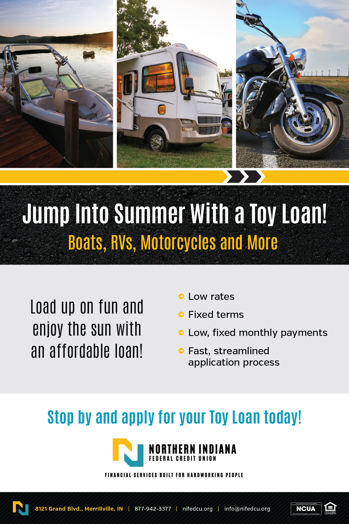 Jump into summer with a toy loan! Low rates. Fixed terms. Low, fixed monthly monthly payments. Fast, streamlined application process.